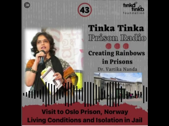 Tinka Tinka Jail Radio: Ep 43: Oslo Jail, Norway: Living Conditions & Isolation