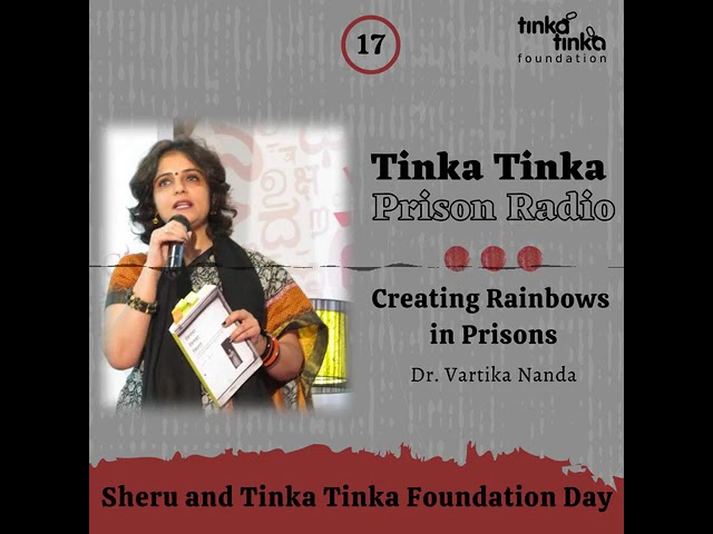 Tinka Tinka Jail Radio: Ep 17: Tinka Foundation Day, Sheru & Former Inmates